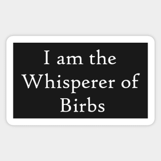 Birb Whisperer Sticker